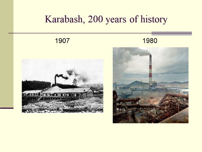 Karabash, 200 years of history 1907 1980